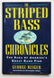 The Striped Bass Chronicles: The Saga of America’s Great Game Fish