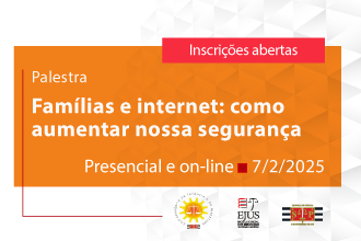 Palestra - Famílias e internet - como aumentar nossa segurança