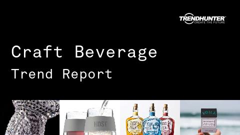 Craft Beverage Trend Report and Craft Beverage Market Research