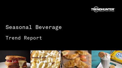 Seasonal Beverage Trend Report and Seasonal Beverage Market Research