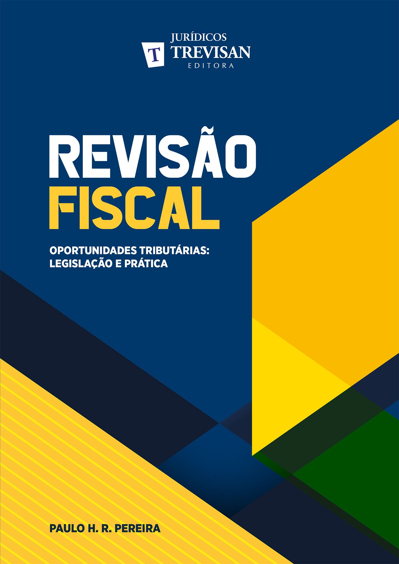 Revis�o Fiscal -  Oportunidades tribut�rias: legisla��o e pr�tica