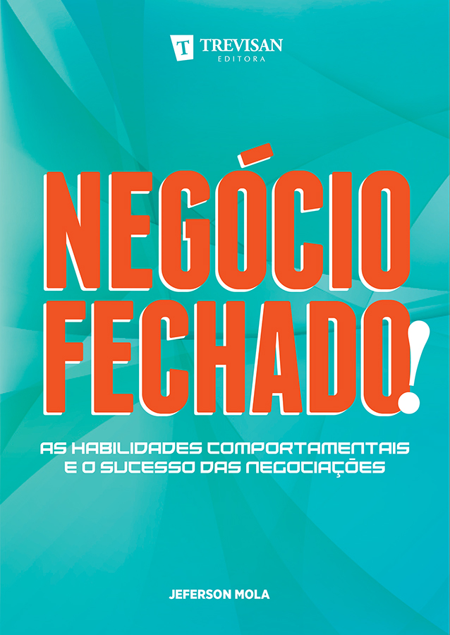 Neg�cio fechado! As habilidades comportamentais e o sucesso das negocia��es