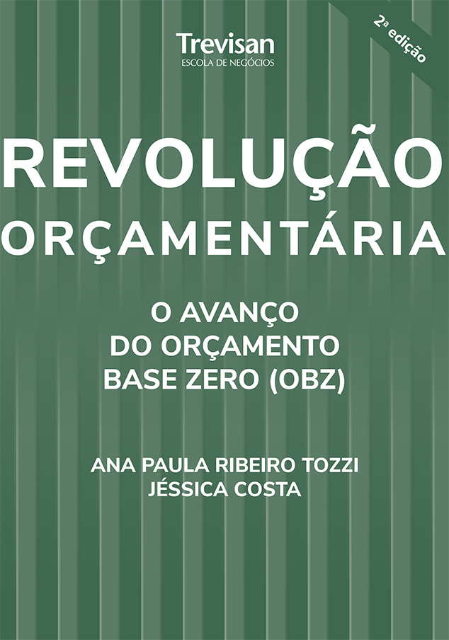 Revolu��o Or�ament�ria: O Avan�o do Or�amento Base Zero (OBZ) 2� edi��o