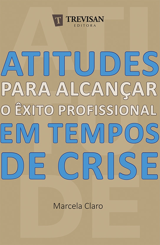 Atitudes para alcan�ar o �xito profissional em tempos de crise