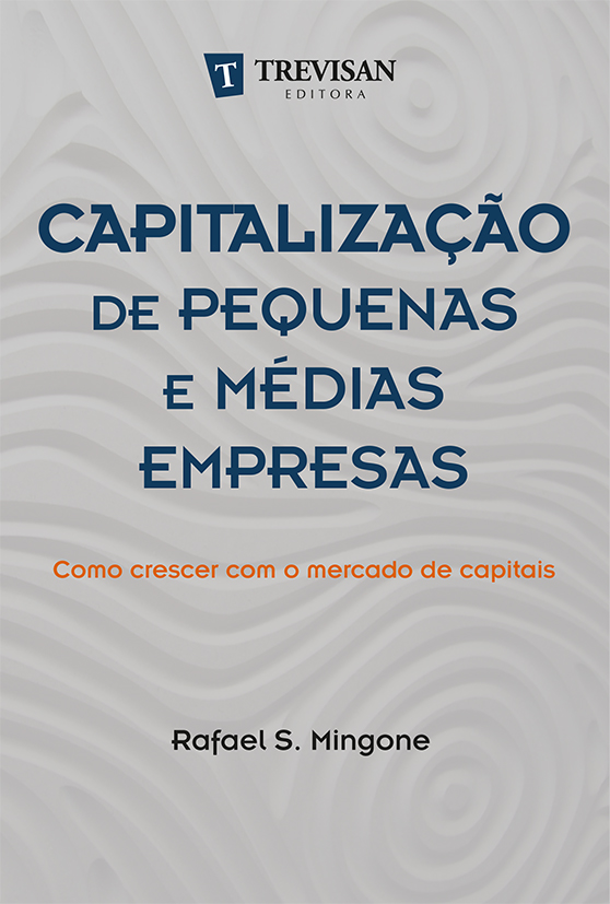 Capitaliza��o de pequenas e m�dias empresas : como crescer com o mercado de capitais