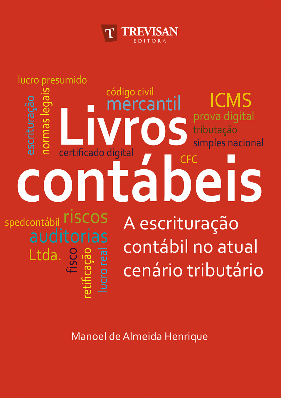 Livros cont�beis: a escritura��o cont�bil no atual cen�rio tribut�rio