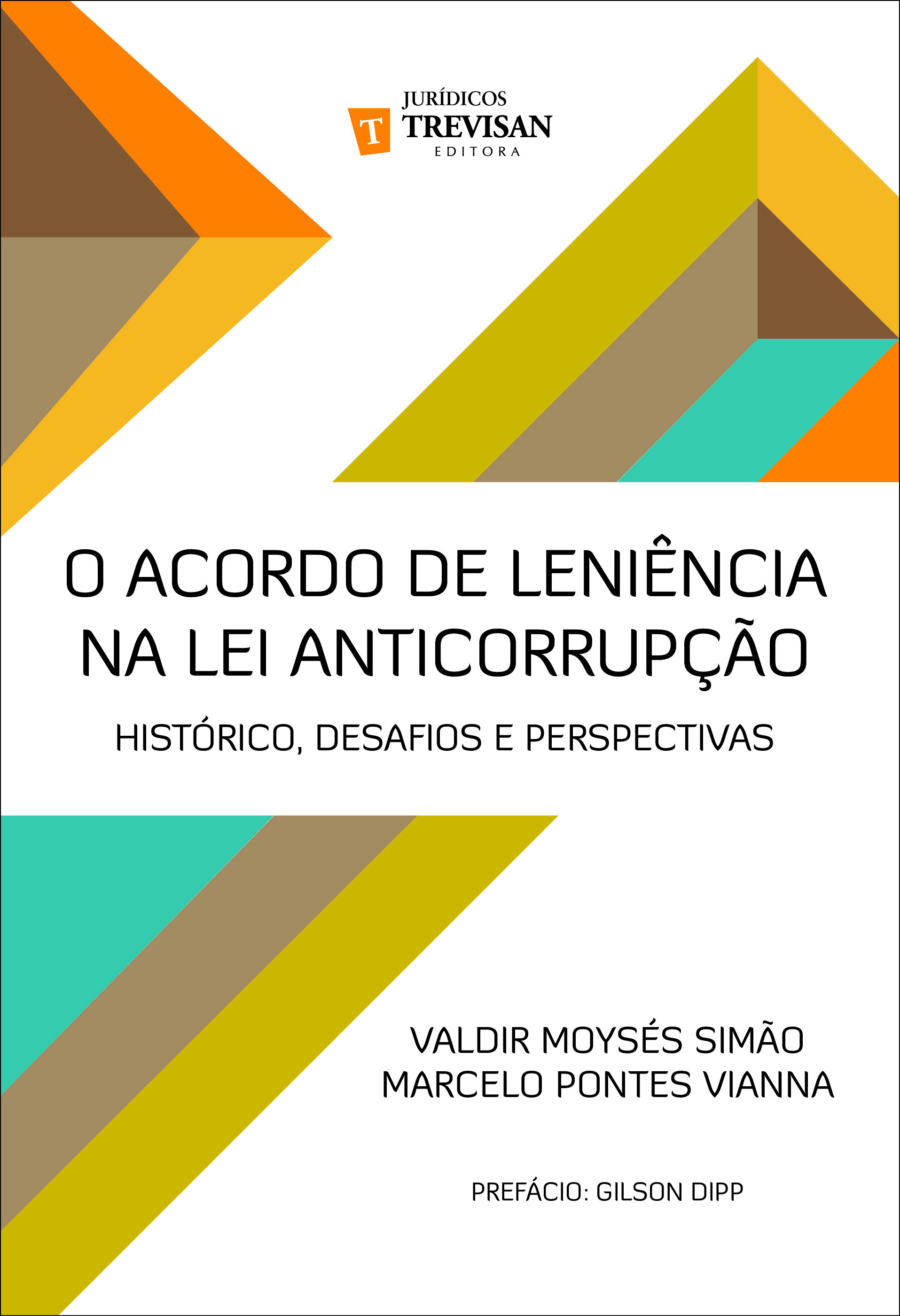 O acordo de leni�ncia na lei anticorrup��o: hist�rico, desafios e perspectivas