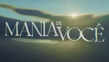 Resumo da novela Mania de Você: