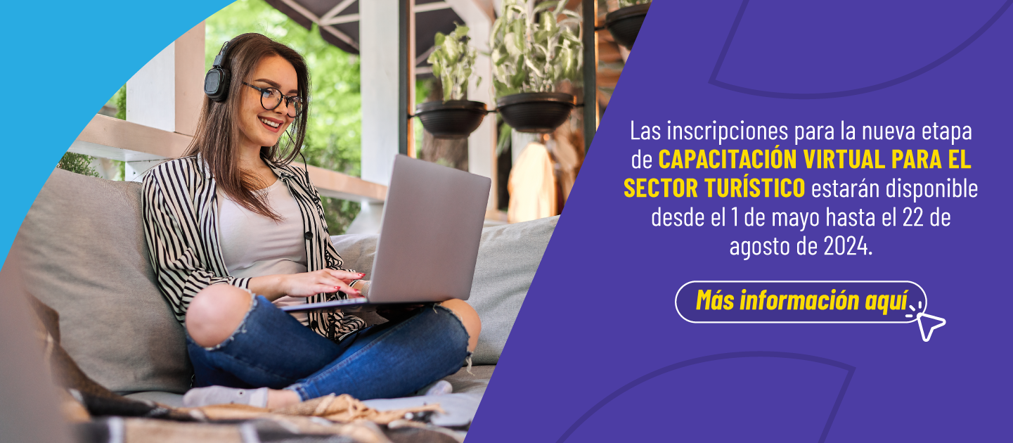 Las inscripciones para la nueva etapa de capacitación virtual para el sector turístico estarán disponible desde el 1 de mayo hasta el 22 de agosto de 2024. Más información aquí: