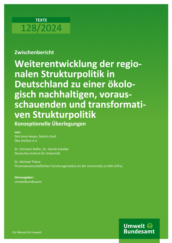 Cover des Berichts "Weiterentwicklung der regionalen Strukturpolitik in Deutschland zu einer ökologisch nachhaltigen, vorausschauenden und transformativen Strukturpolitik"