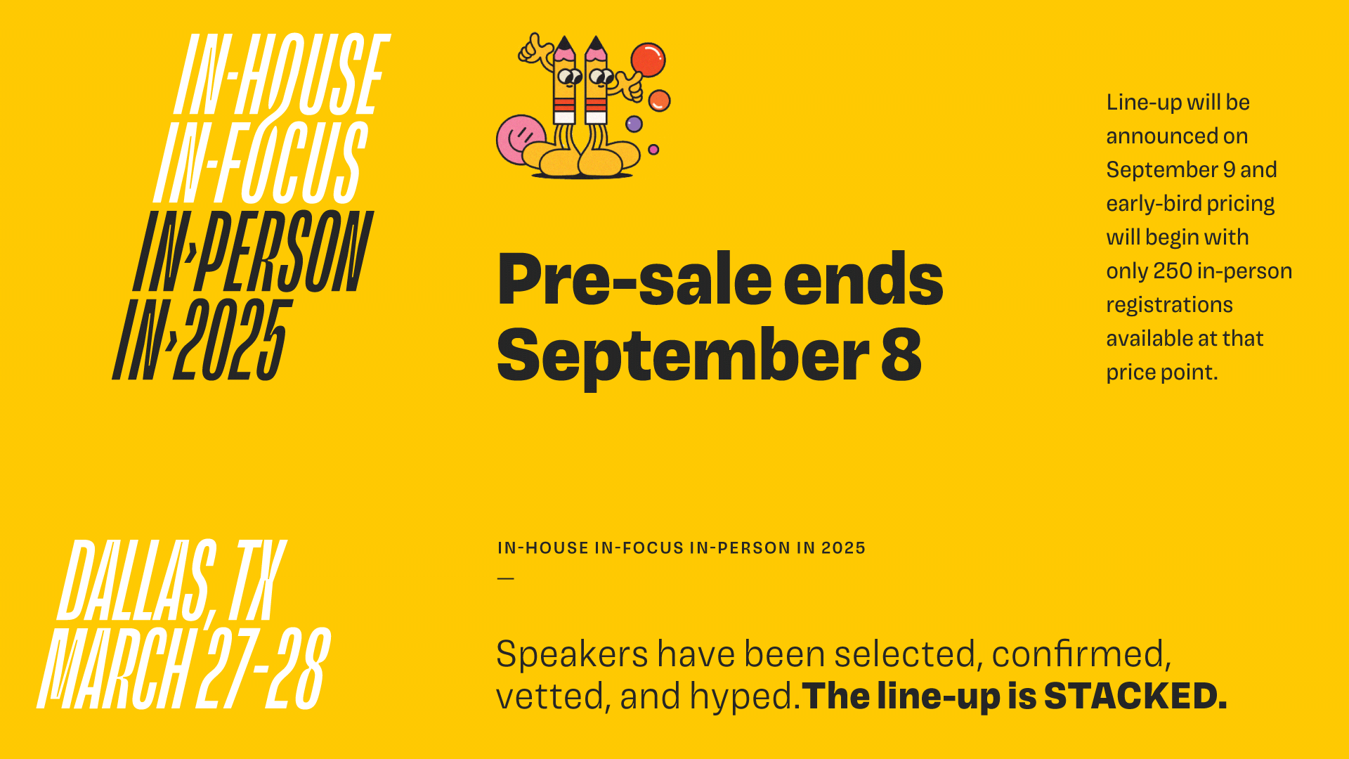 IH/IF/IP/2025: Pre-sale Ends Sep. 8