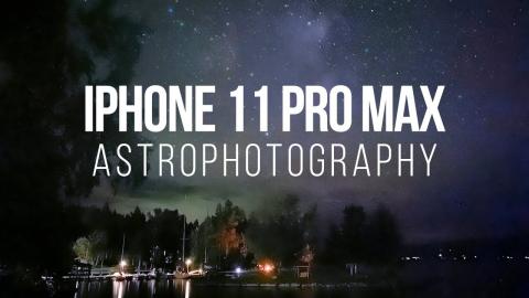 iPhone 11 Astrophotography — Night Mode In Pitch-Black Darkness