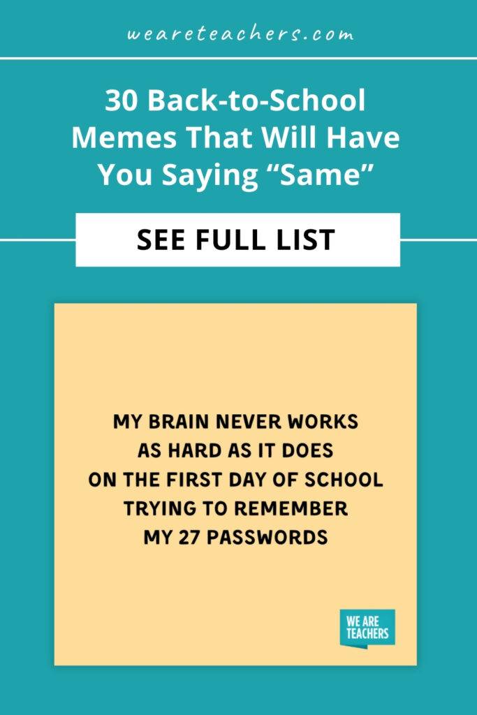 These back-to-school memes will probably sound a little too familiar as you gear up for another great year in the classroom.