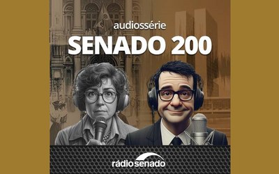 Radionovela retrata momentos marcantes do Senado