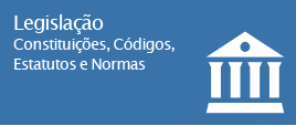 Legislação: Constituições, códigos, estatutos e outras normas