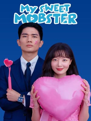 Đầu Gấu Ngọt Ngào | My Sweet Mobster (2024)